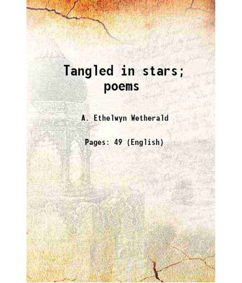 Tangled In Stars Poems 1902 Tangled In Stars Poems 1902