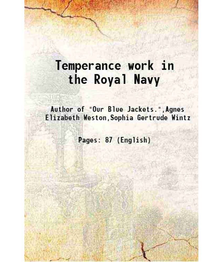 Temperance Work In The Royal Navy 1879 Temperance Work In The Royal Navy 1879