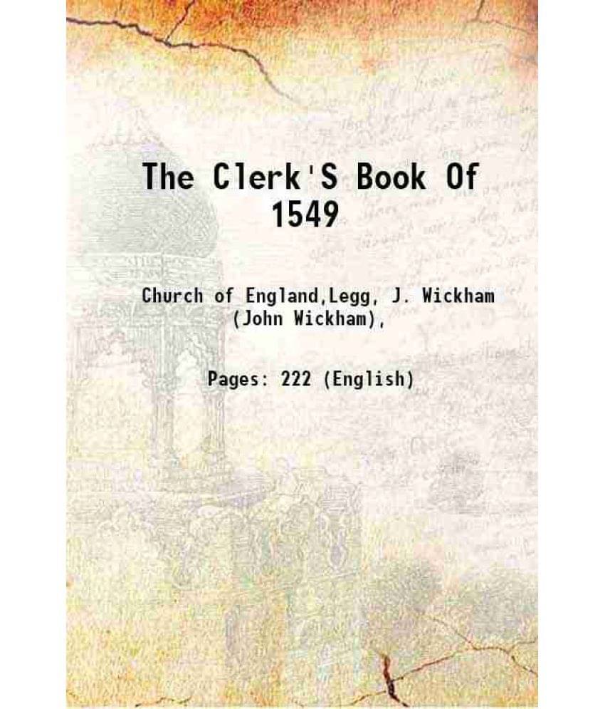 The Clerk'S Book Of 1549 1903 The Clerk'S Book Of 1549 1903