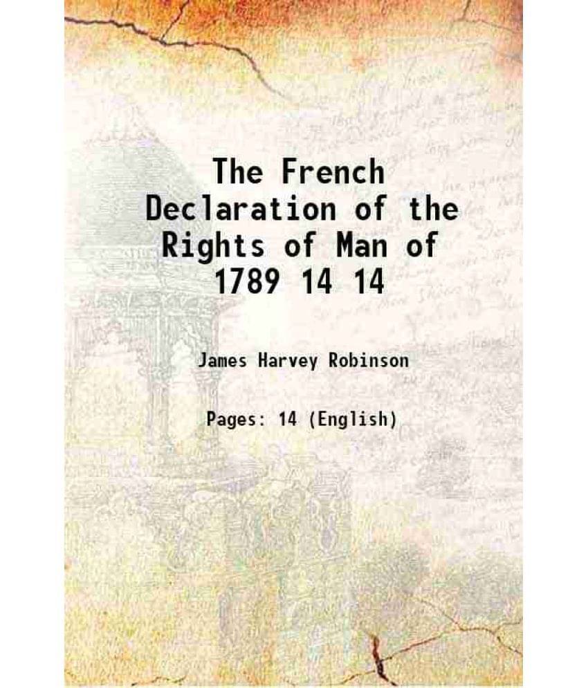 The French Declaration Of The Rights Of Man Of 1789 Volume 14 1899 The French Declaration Of The Rights Of Man Of 1789 Volume 14 1899