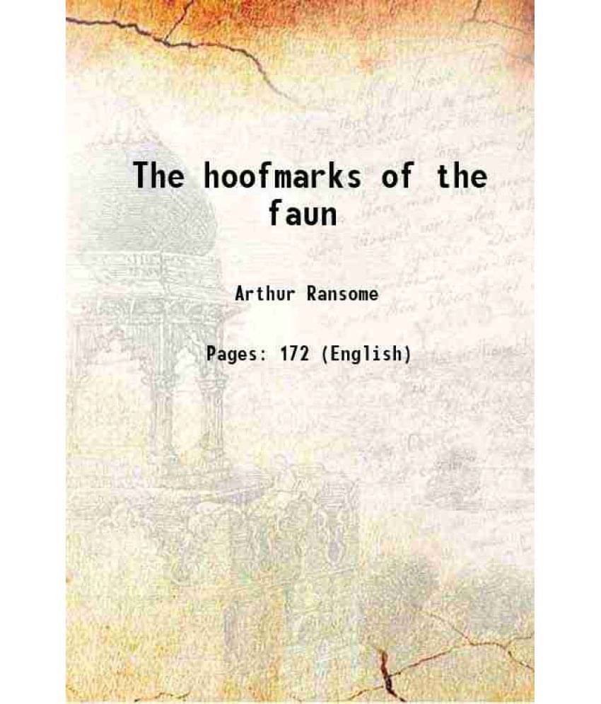 The Hoofmarks Of The Faun 1911 The Hoofmarks Of The Faun 1911