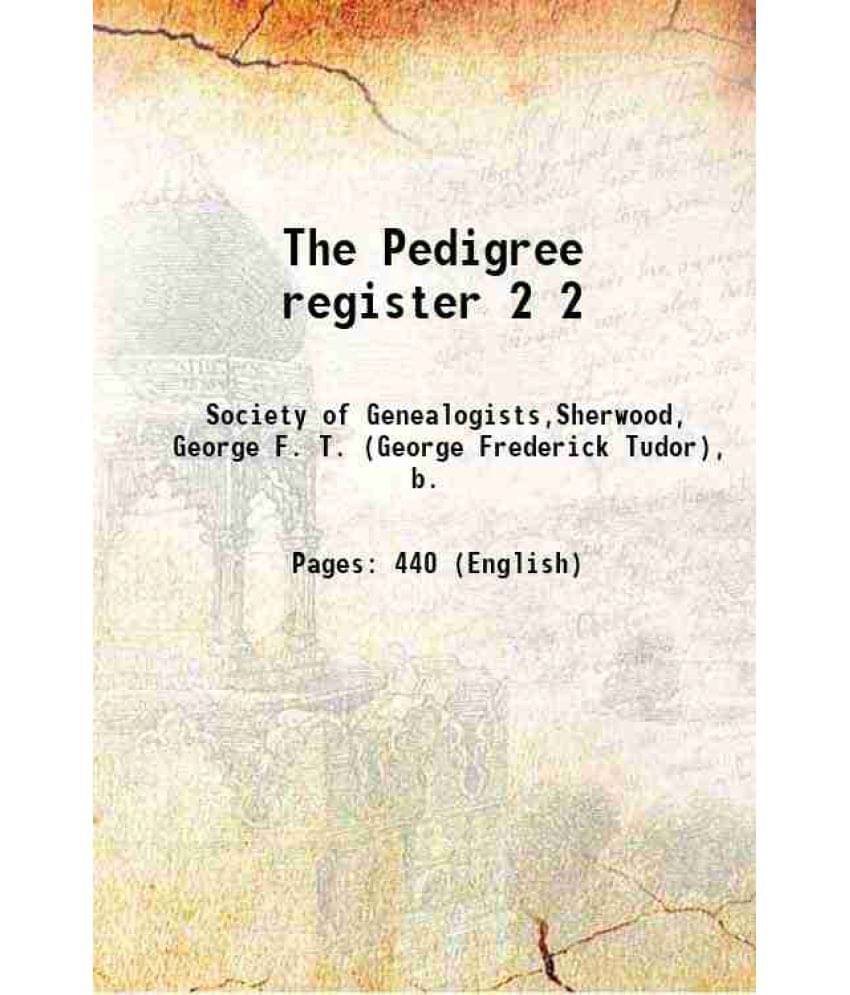 The Pedigree Register Volume 2 The Pedigree Register Volume 2