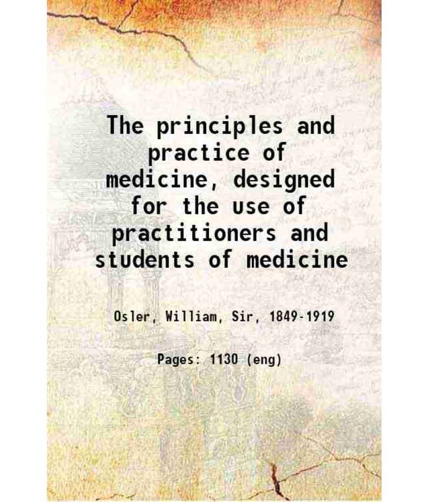     			The Principles And Practice Of Medicine, Designed For The Use Of Practitioners And Students Of Medicine 1892