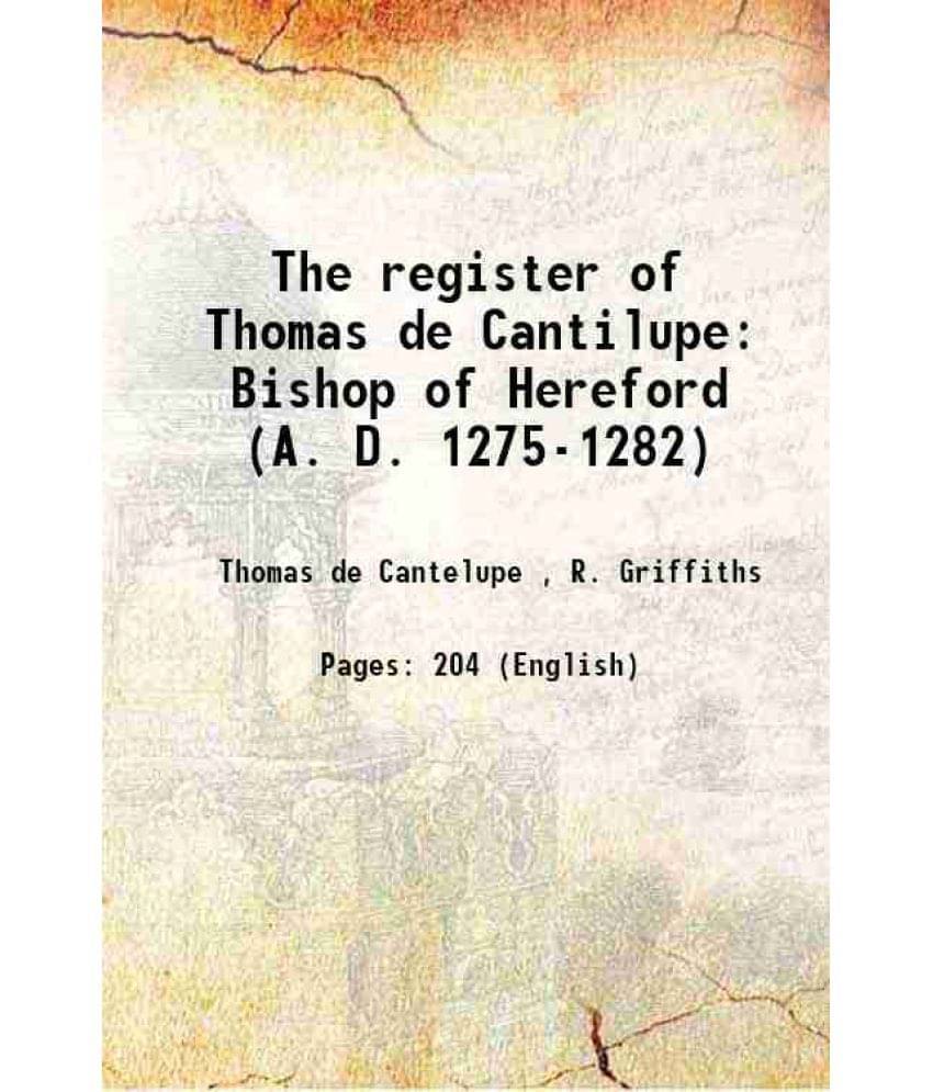     			The Register Of Thomas De Cantilupe Bishop Of Hereford (A. D. 1275-1282)