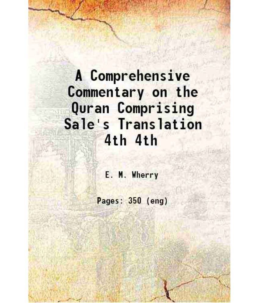 A Comprehensive Commentary On The Quran Comprising Sale'S Translation Volume 4Th 1896 A Comprehensive Commentary On The Quran Comprising Sale'S Translation Volume 4Th 1896