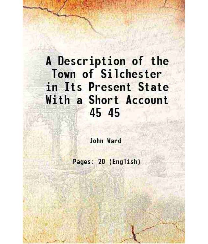A Description Of The Town Of Silchester In Its Present State With A Short Account Volume 45 1748 A Description Of The Town Of Silchester In Its Present State With A Short Account Volume 45 1748