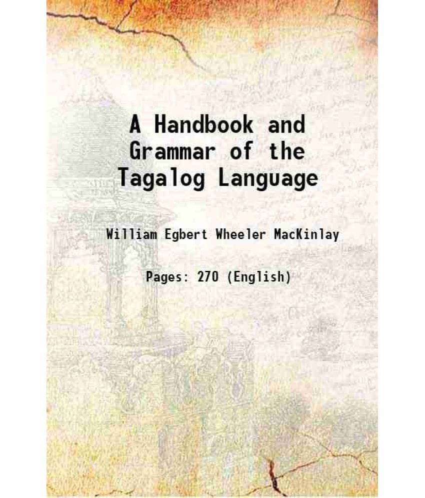 A Handbook And Grammar Of The Tagalog Language 1905 A Handbook And Grammar Of The Tagalog Language 1905