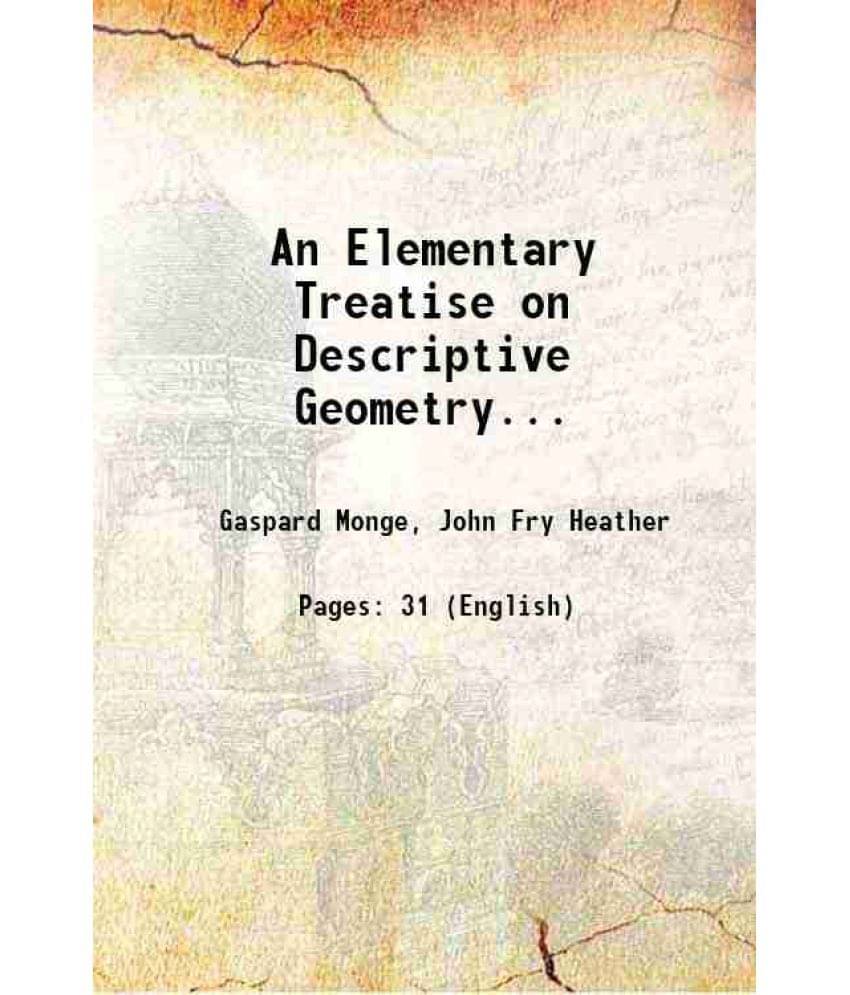 An Elementary Treatise On Descriptive Geometry... 1851 An Elementary Treatise On Descriptive Geometry... 1851