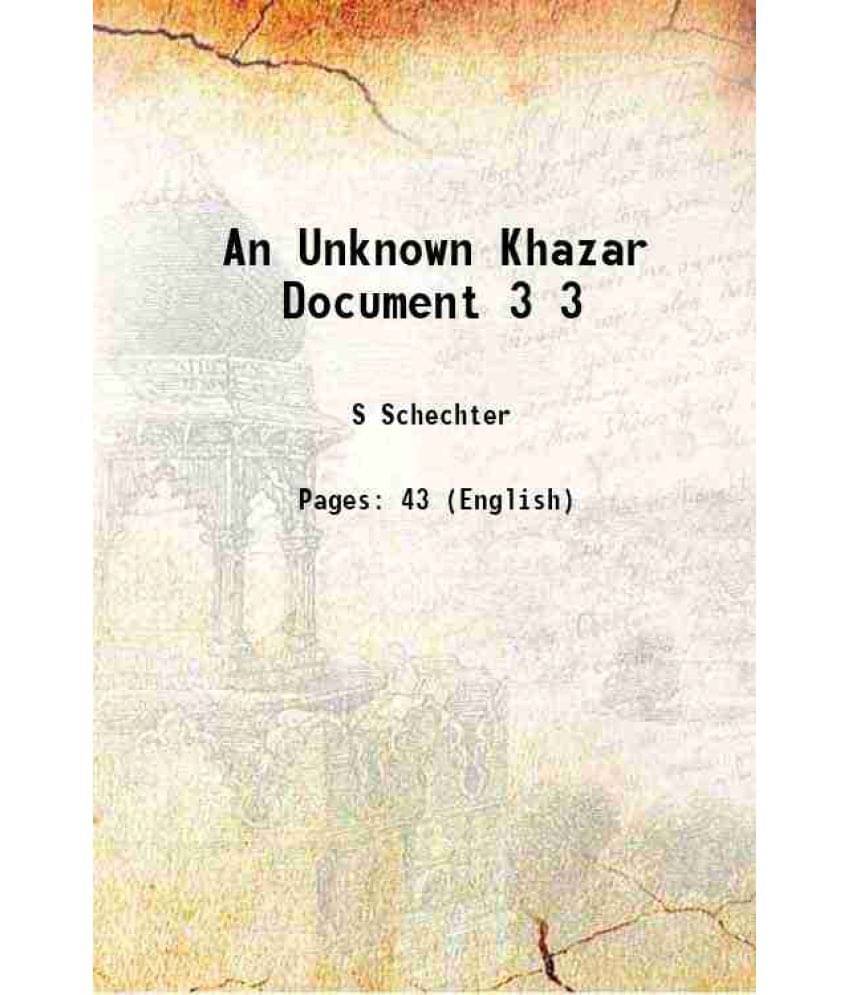 An Unknown Khazar Document Volume 3 1912 An Unknown Khazar Document Volume 3 1912