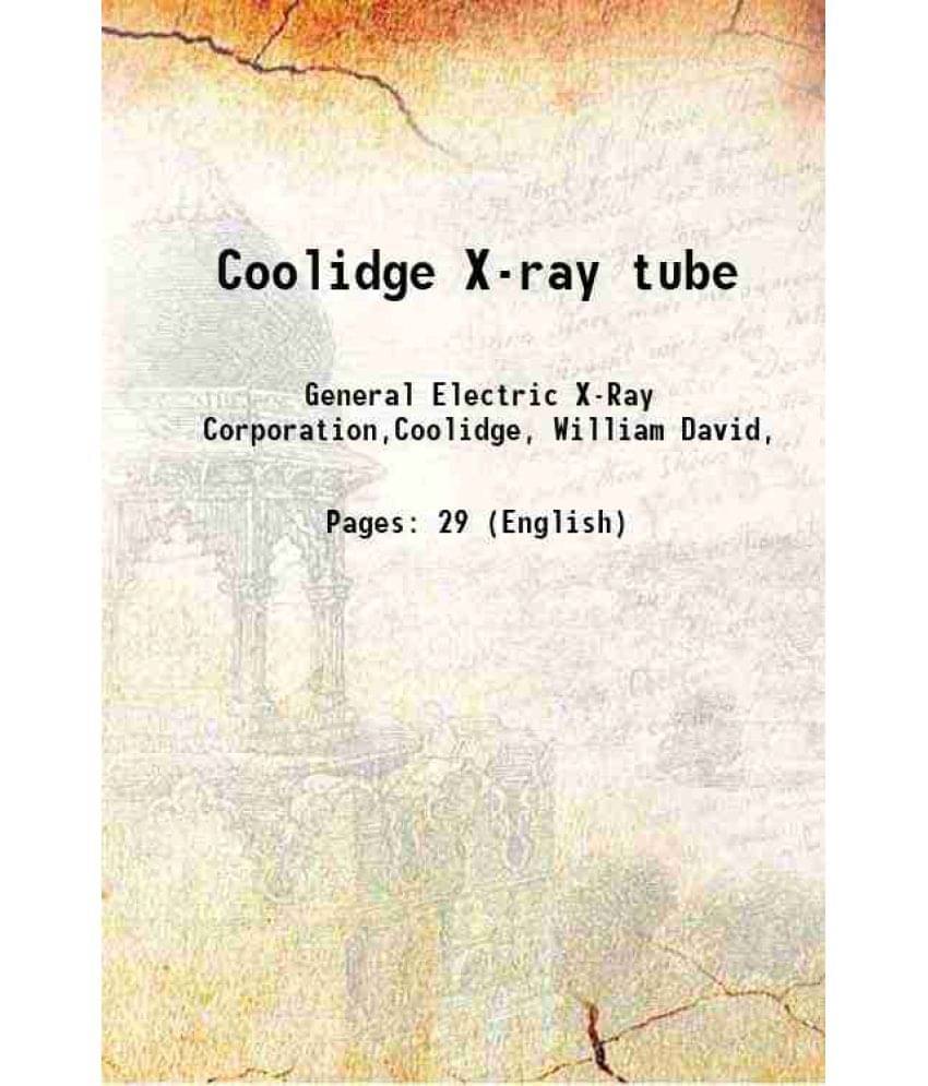 Coolidge X-Ray Tube 1920 Coolidge X-Ray Tube 1920