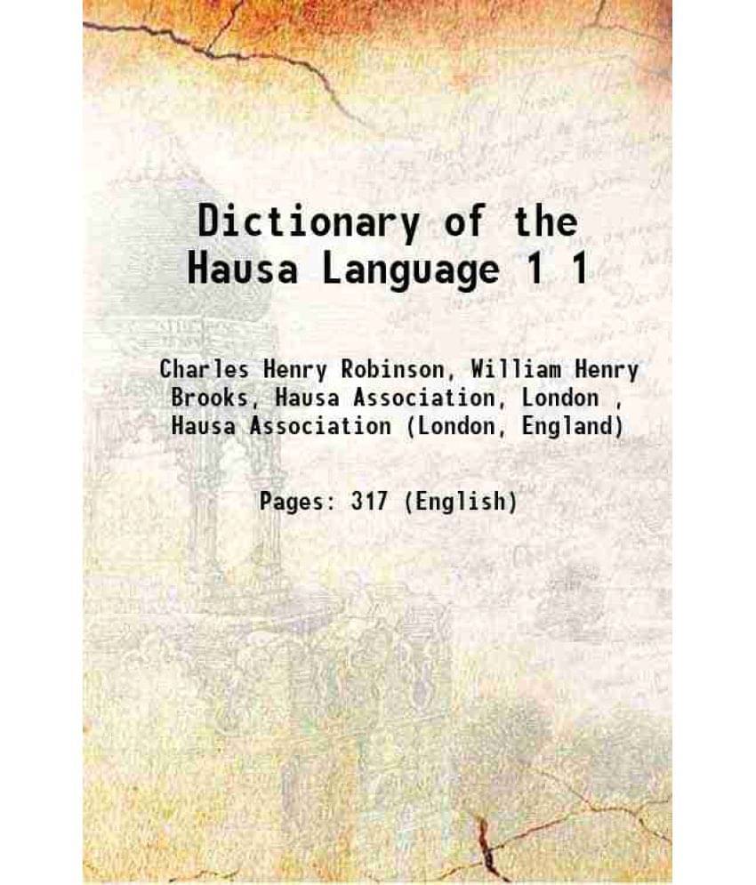 Dictionary Of The Hausa Language Volume 1 1899 Dictionary Of The Hausa Language Volume 1 1899