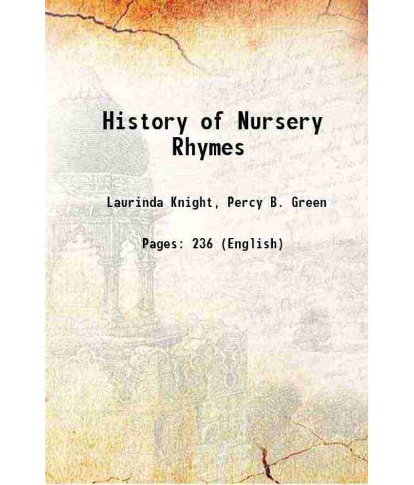 History Of Nursery Rhymes 1899 History Of Nursery Rhymes 1899
