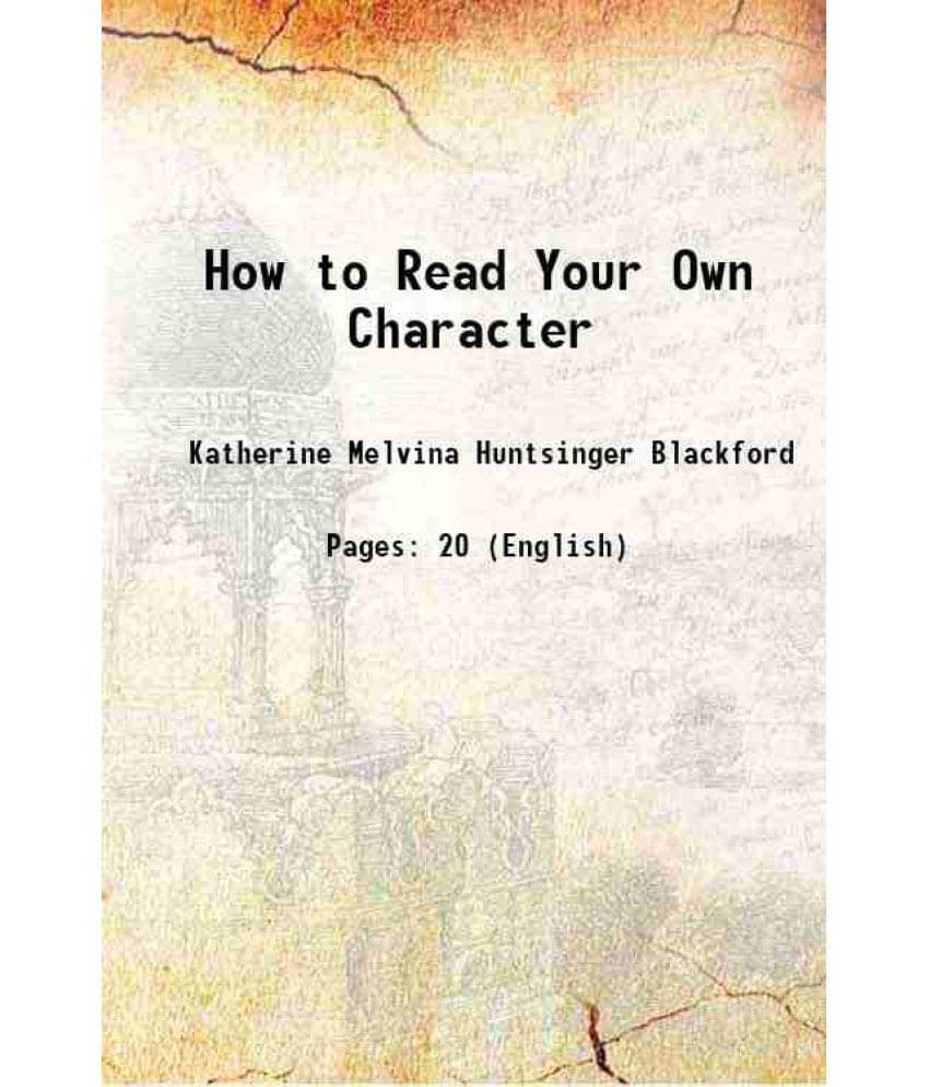 How To Read Your Own Character 1919 How To Read Your Own Character 1919