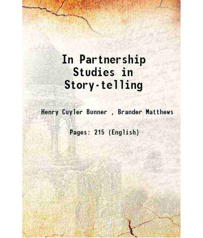 In Partnership Studies In Story-Telling 1884 In Partnership Studies In Story-Telling 1884