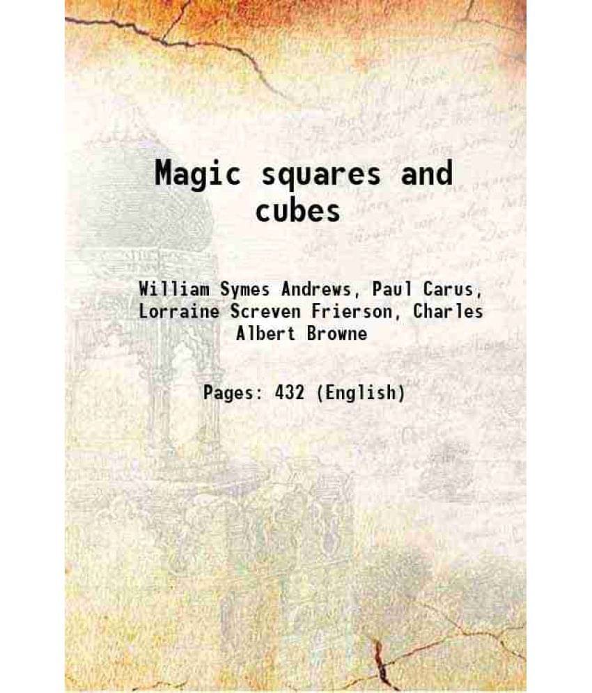 Magic Squares And Cubes 1908 Magic Squares And Cubes 1908