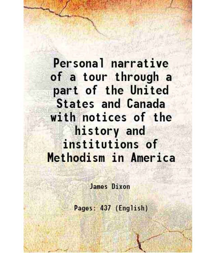 Personal Narrative Of A Tour Through A Part Of The United States And Canada With Notices Of The History And Institutions Of M-.. Personal Narrative Of A Tour Through A Part Of The United States And Canada With Notices Of The History And Institutions Of M-..