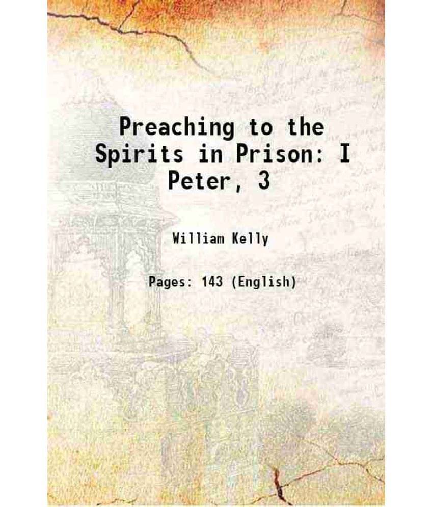     			Preaching To The Spirits In Prison I Peter, 3 1900