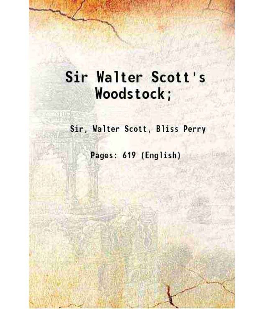 Sir Walter Scott'S Woodstock 1895 Sir Walter Scott'S Woodstock 1895