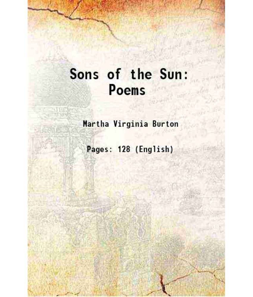 Sons Of The Sun Poems 1907 Sons Of The Sun Poems 1907