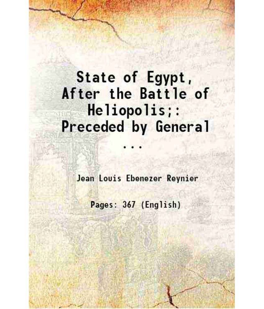 State Of Egypt, After The Battle Of Heliopolis;: Preceded By General ... 1802 State Of Egypt, After The Battle Of Heliopolis;: Preceded By General ... 1802