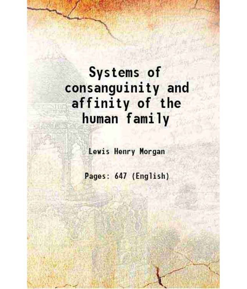 Systems Of Consanguinity And Affinity Of The Human Family Systems Of Consanguinity And Affinity Of The Human Family