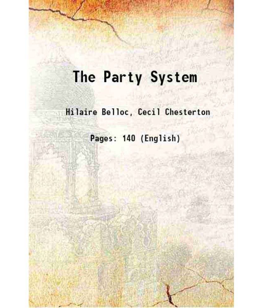 The Party System 1911 The Party System 1911