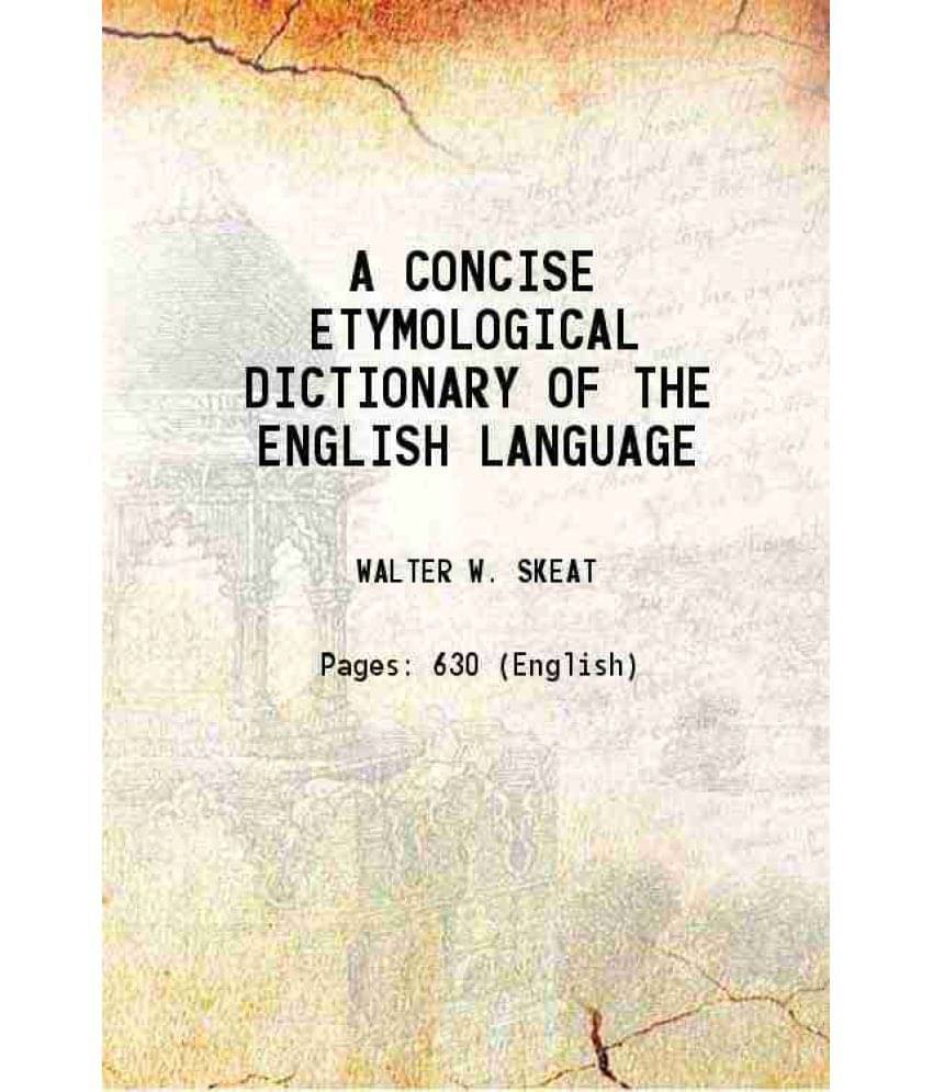A Concise Etymological Dictionary Of The English Language 1882 A Concise Etymological Dictionary Of The English Language 1882