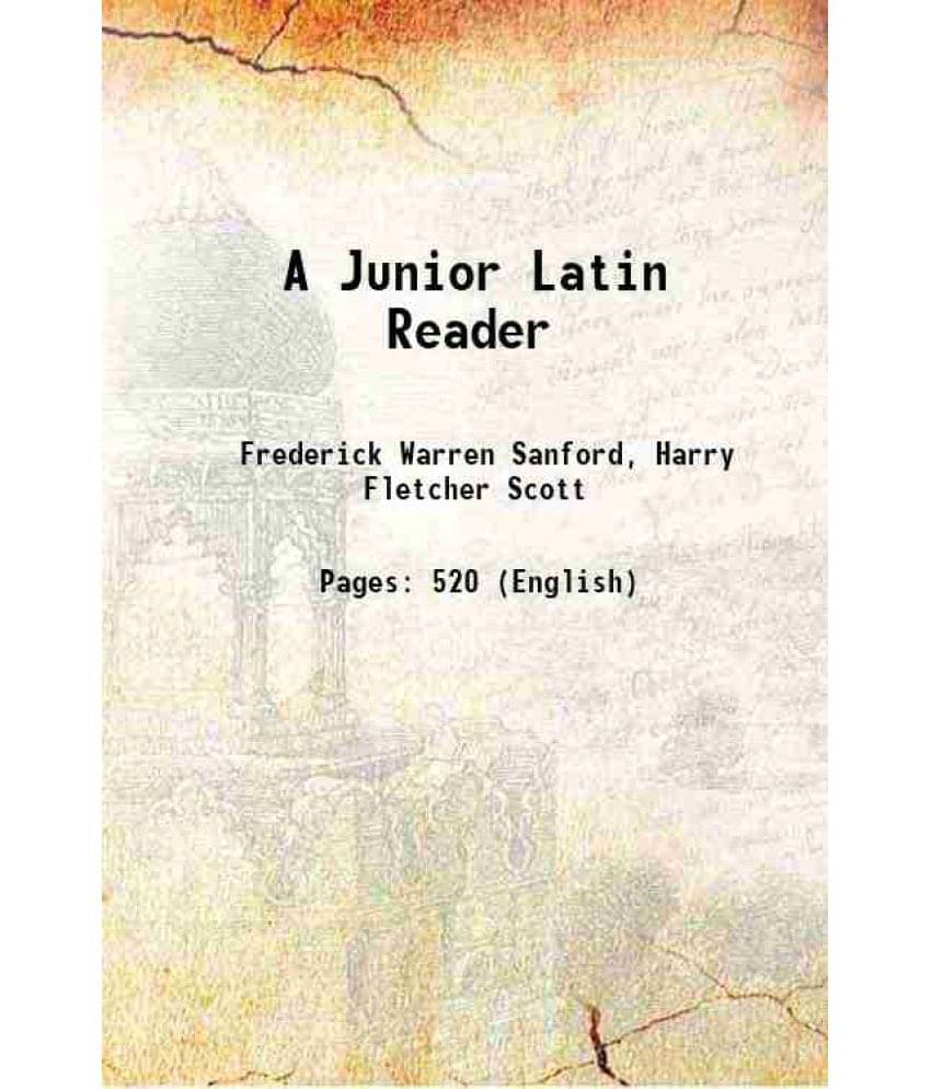 A Junior Latin Reader 1922 A Junior Latin Reader 1922