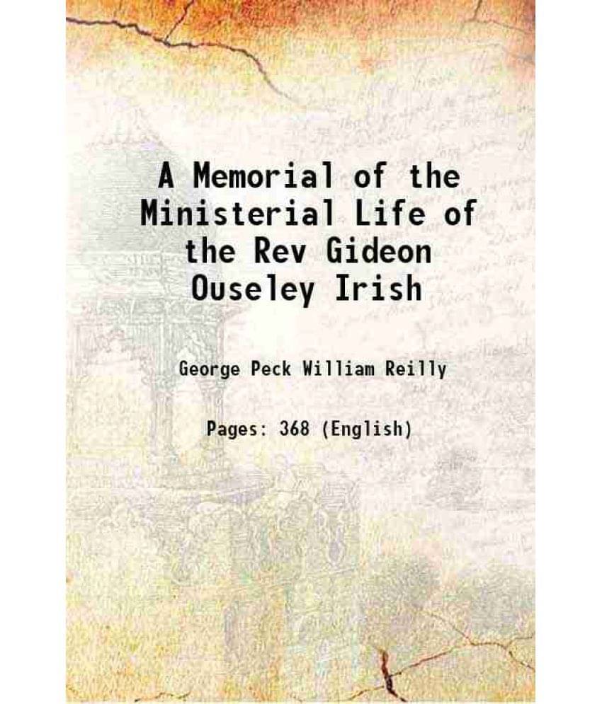 A Memorial Of The Ministerial Life Of The Rev Gideon Ouseley Irish 1848 A Memorial Of The Ministerial Life Of The Rev Gideon Ouseley Irish 1848