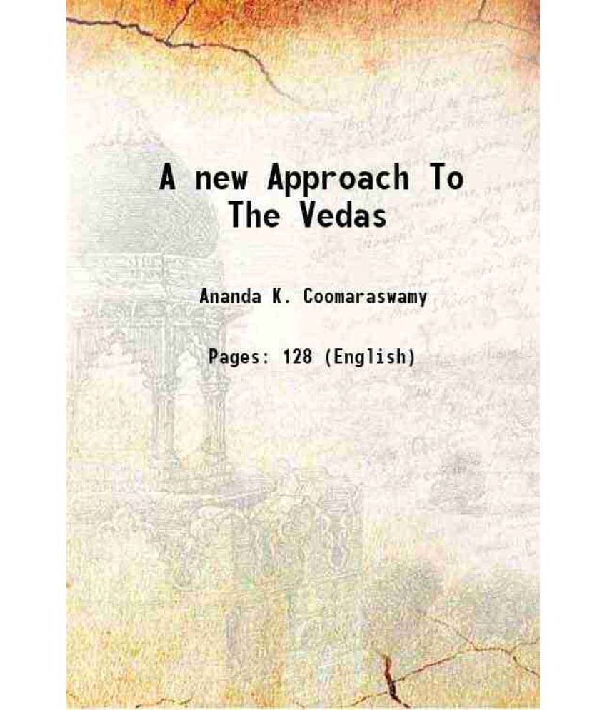 A New Approach To The Vedas 1933 A New Approach To The Vedas 1933
