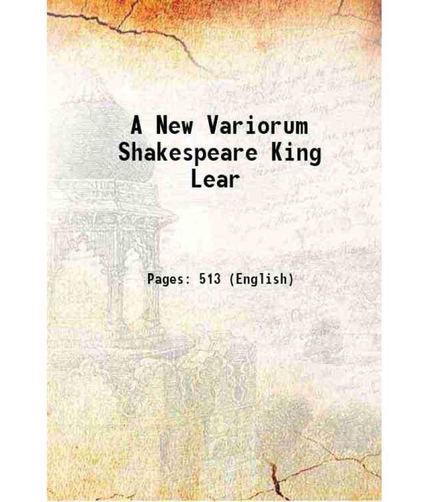 A New Variorum Shakespeare King Lear 1880 A New Variorum Shakespeare King Lear 1880