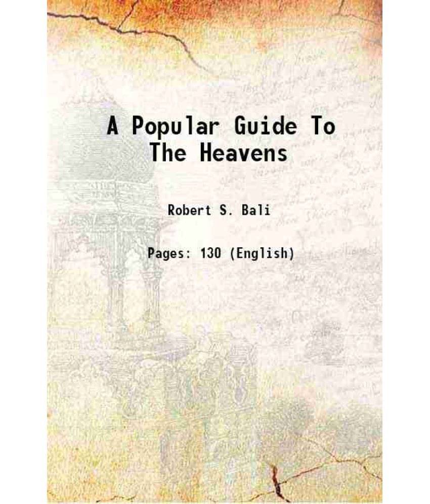 A Popular Guide To The Heavens 1904 A Popular Guide To The Heavens 1904