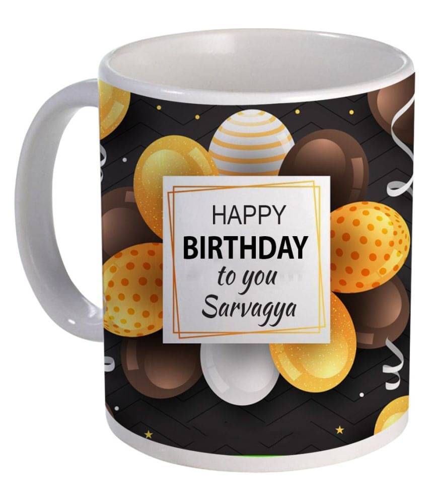     			COLOR YARD best happy birthday to you Sarvagya on printed Ceramic Coffee Mug 1 Pcs 325 ml