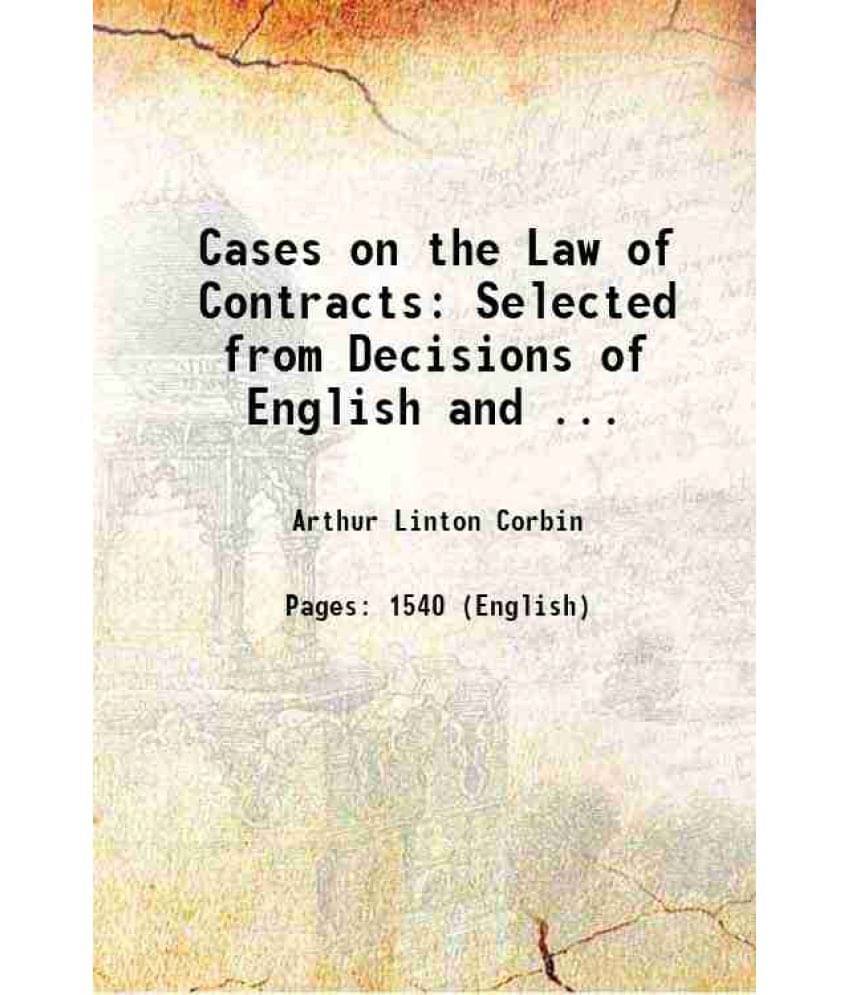Cases On The Law Of Contracts: Selected From Decisions Of English And ... 1921 Cases On The Law Of Contracts: Selected From Decisions Of English And ... 1921
