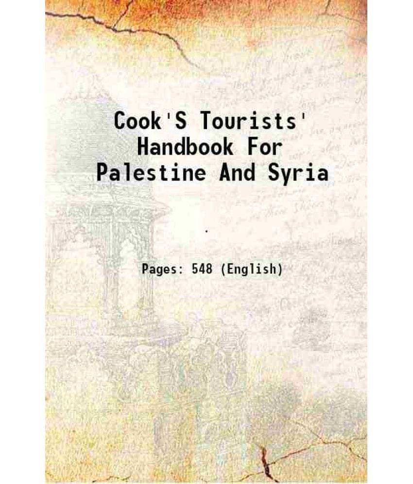 Cook'S Tourists' Handbook For Palestine And Syria 1876 Cook'S Tourists' Handbook For Palestine And Syria 1876