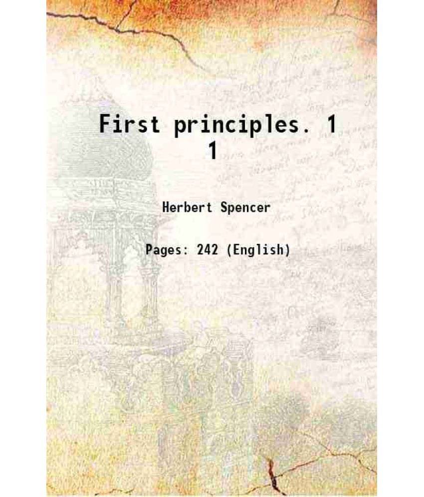 First Principles. Volume 1 1911 First Principles. Volume 1 1911