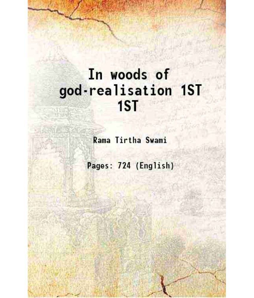 In Woods Of God-Realisation Volume 1St 1911 In Woods Of God-Realisation Volume 1St 1911