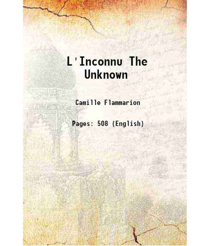 L'Inconnu The Unknown 1900 L'Inconnu The Unknown 1900
