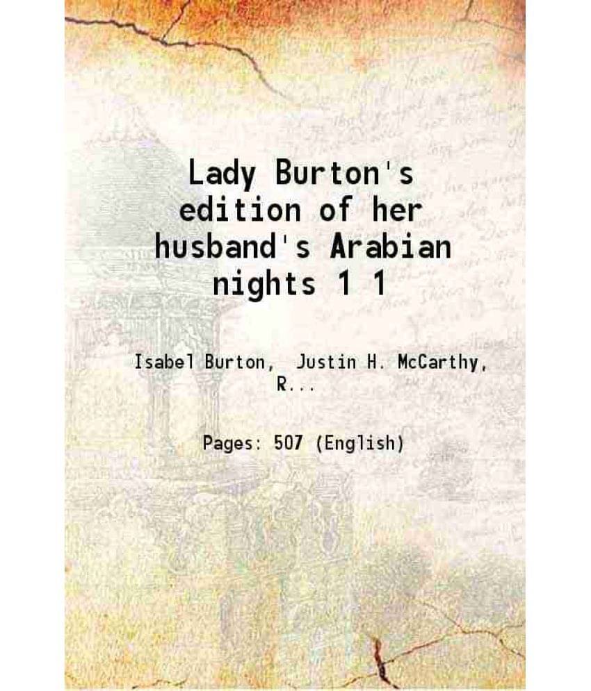 Lady Burton'S Edition Of Her Husband'S Arabian Nights Volume 1 1886 Lady Burton'S Edition Of Her Husband'S Arabian Nights Volume 1 1886