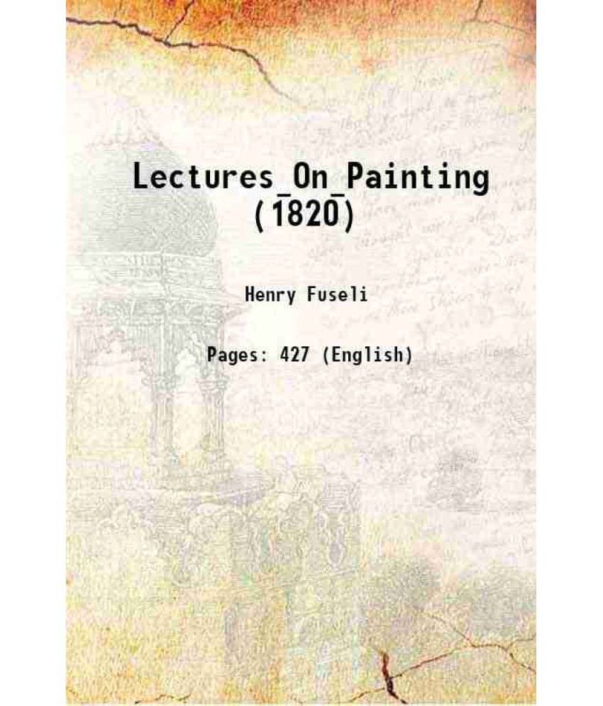 Lectures_On_Painting (1820) 1830 Lectures_On_Painting (1820) 1830