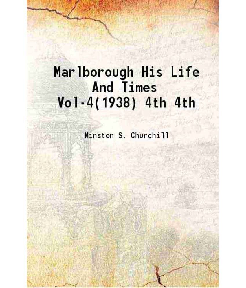 Marlborough His Life And Times Vol-4(1938) Volume 4Th 1938 Marlborough His Life And Times Vol-4(1938) Volume 4Th 1938