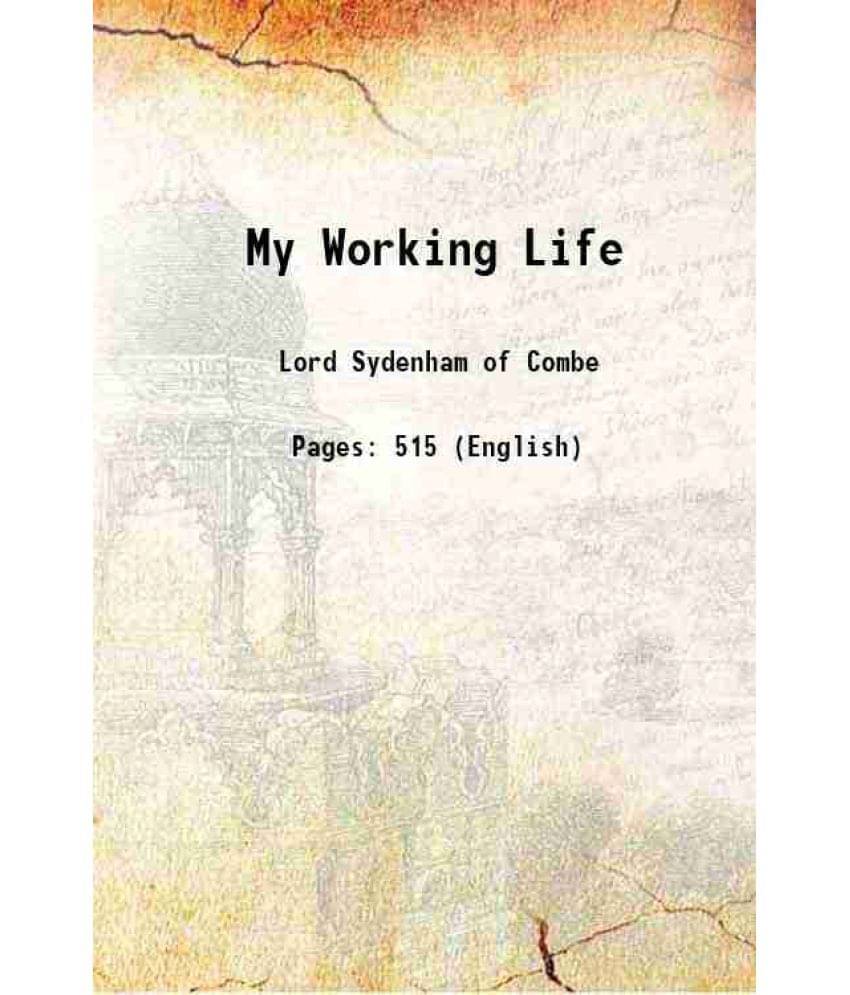 My Working Life 1927 My Working Life 1927