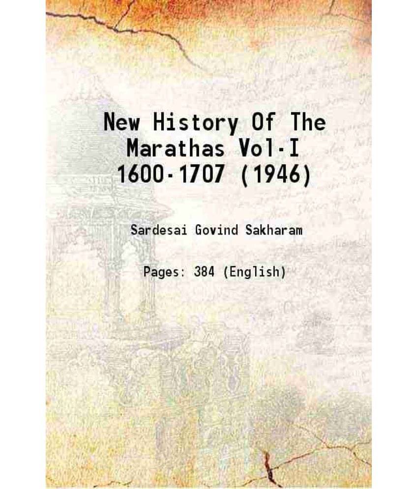 New History Of The Marathas Vol-I 1600-1707 (1946) 1946 New History Of The Marathas Vol-I 1600-1707 (1946) 1946