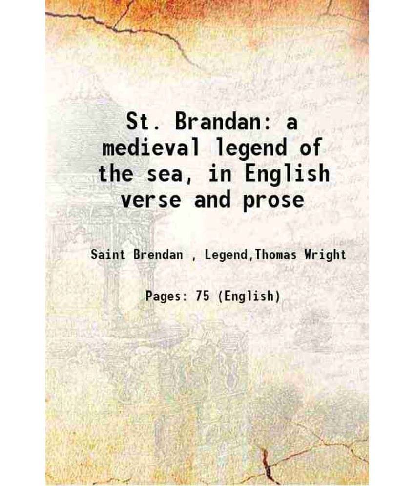 St. Brandan A Medieval Legend Of The Sea, In English Verse And Prose 1844 St. Brandan A Medieval Legend Of The Sea, In English Verse And Prose 1844