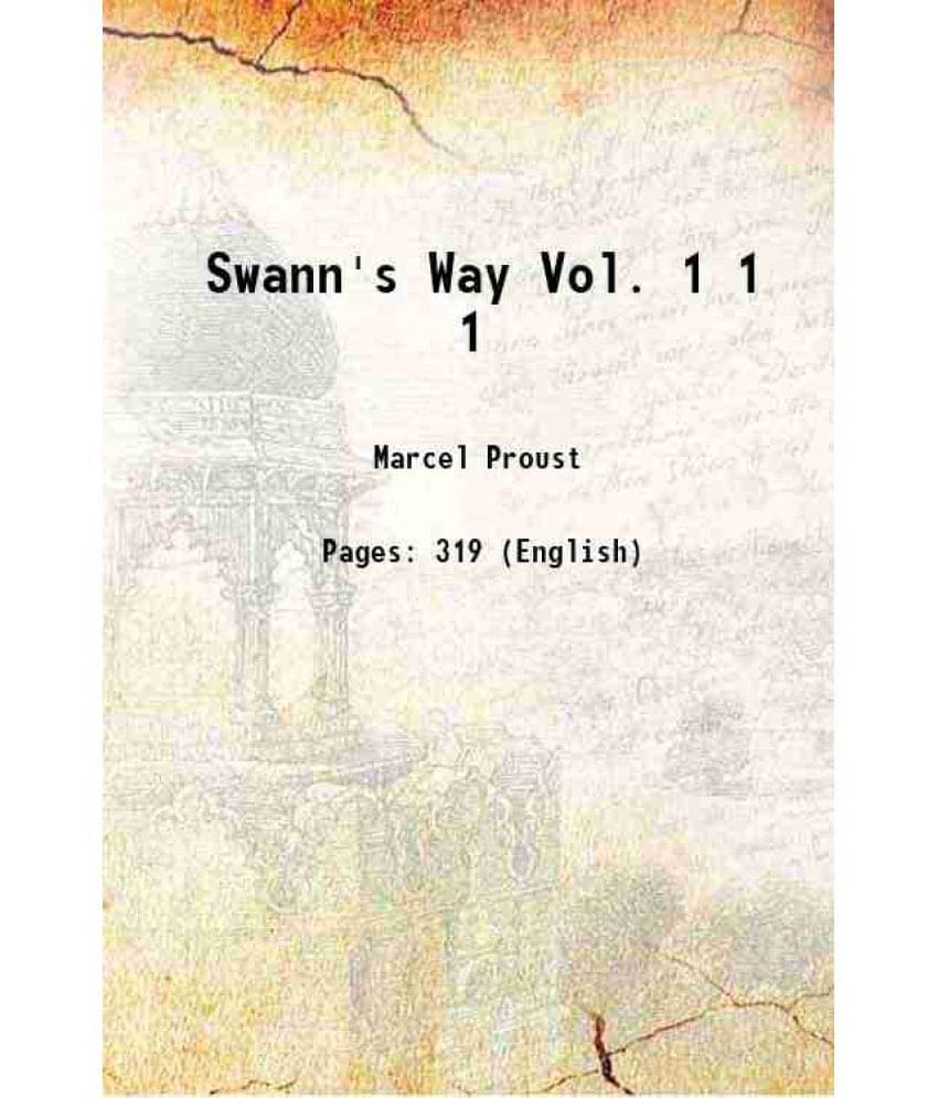 Swann'S Way Vol. 1 Volume 1 1922 Swann'S Way Vol. 1 Volume 1 1922