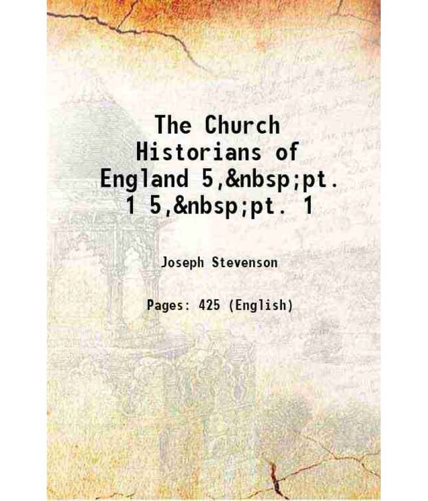 The Church Historians Of England Volume 5,&Nbsp;Pt. 1 1858 The Church Historians Of England Volume 5,&Nbsp;Pt. 1 1858