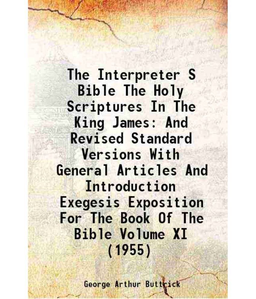     			The Interpreter S Bible The Holy Scriptures In The King James And Revised Standard Versions With General Articles And Introdu-..