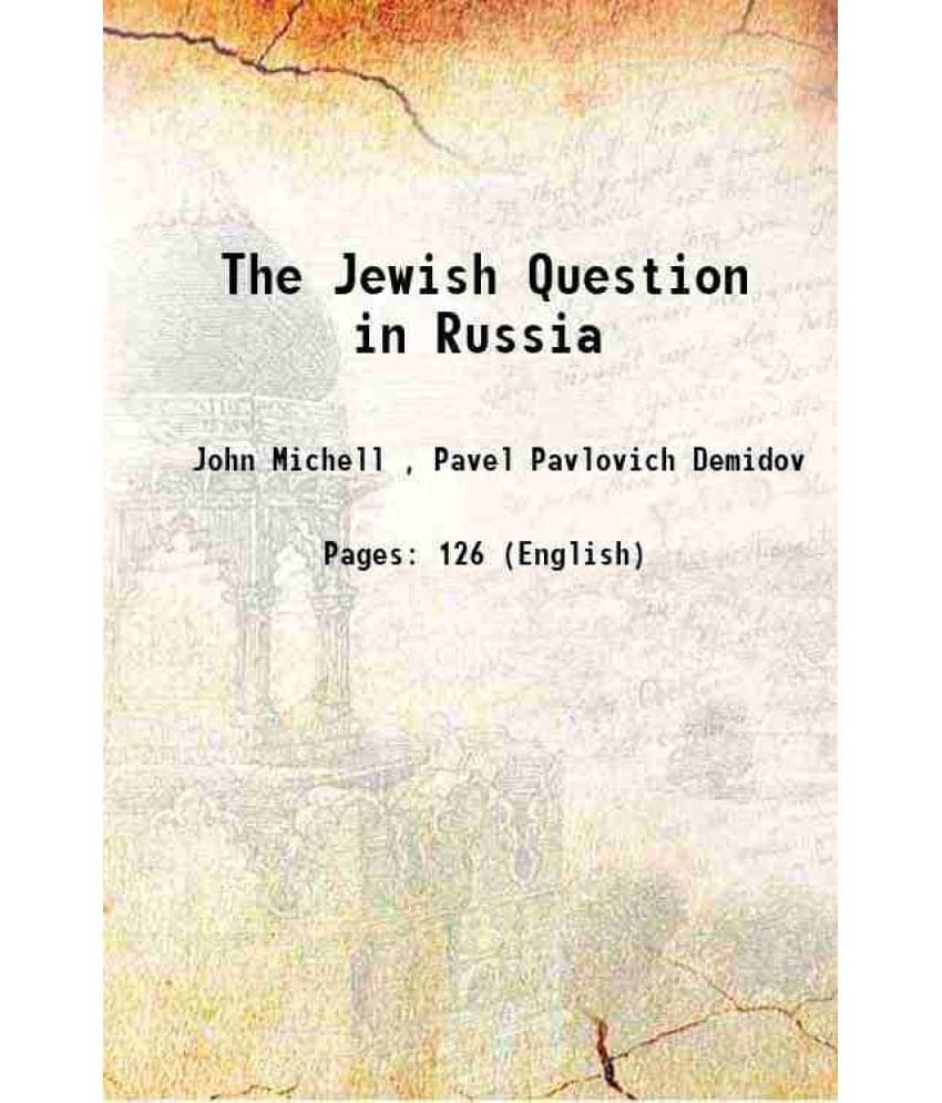 The Jewish Question In Russia 1884 The Jewish Question In Russia 1884