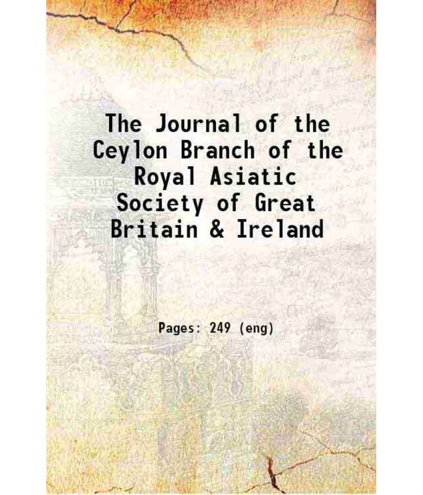 The Journal Of The Ceylon Branch Of The Royal Asiatic Society Of Great Britain & Ireland 1845 The Journal Of The Ceylon Branch Of The Royal Asiatic Society Of Great Britain & Ireland 1845