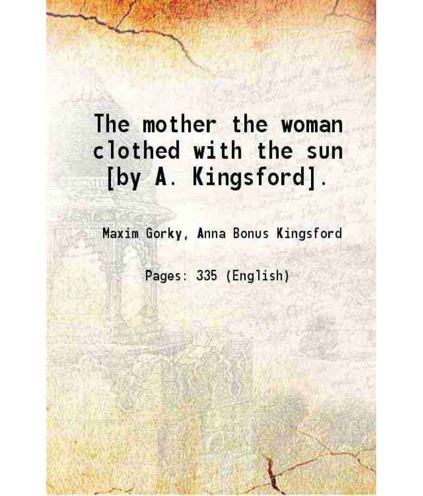     			The Mother The Woman Clothed With The Sun By A. Kingsford. 1885